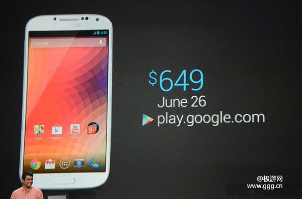 Google I/O 2013：最大牌的水货Galaxy S4？-极游网